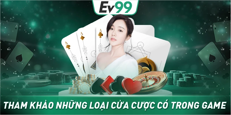 Tham khảo những loại cửa cược có trong game